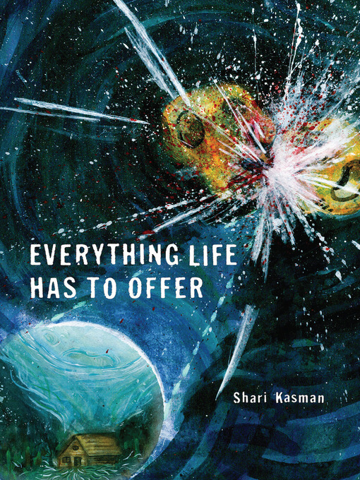 Title details for Everything Life Has to Offer by Shari Kasman - Wait list